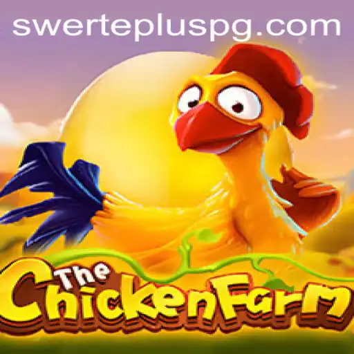 Unveiling ChickenFarm: The Innovative Game Revolutionizing Digital Fun with SwertePlus