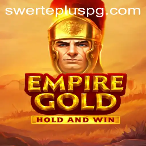 Empower Your Strategy with EmpireGold: A Deep Dive into Gameplay and Modern Elements
