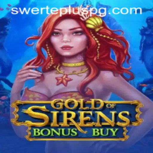 Unveiling GoldofSirensBonusBuy: A Magical Gaming Adventure Enhanced with SwertePlus