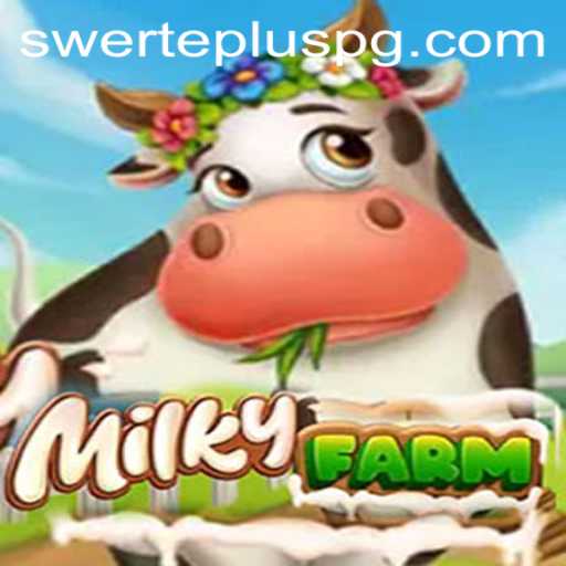 MilkyFarm: A New Era in Gaming with SwertePlus Adventures