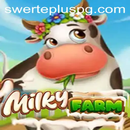 MilkyFarm: A New Era in Gaming with SwertePlus Adventures