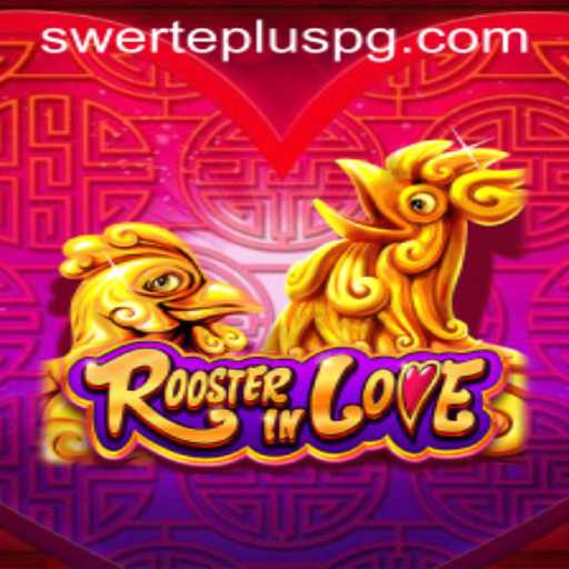 RoosterInLove: A New Game Revolutionizing the Gaming World with SwertePlus