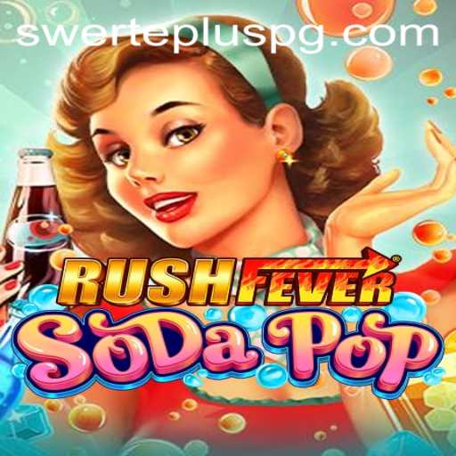 Introducing RushFeverSodaPop: A Fun and Exciting Journey into the World of SwertePlus