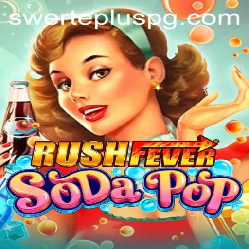 Introducing RushFeverSodaPop: A Fun and Exciting Journey into the World of SwertePlus